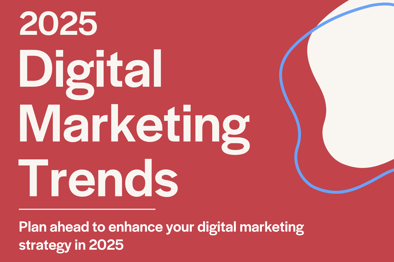 Digital marketing trends in 2025