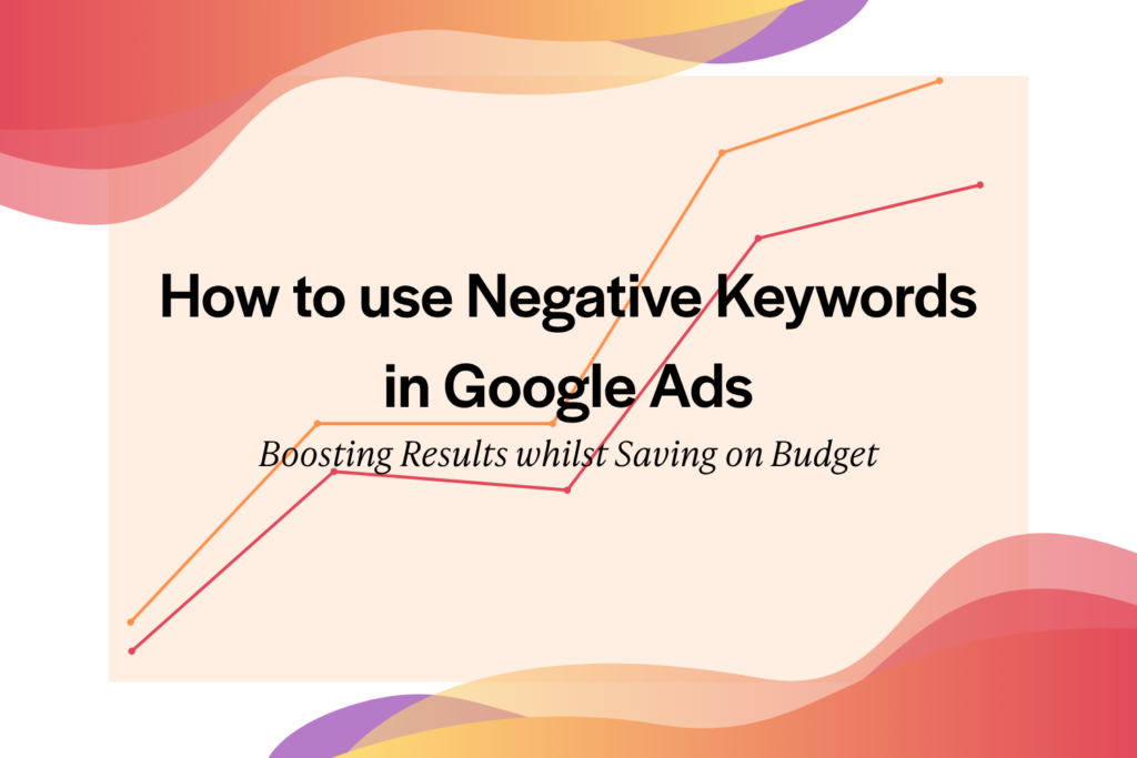 How to Use Negative Keywords in Google Ads
